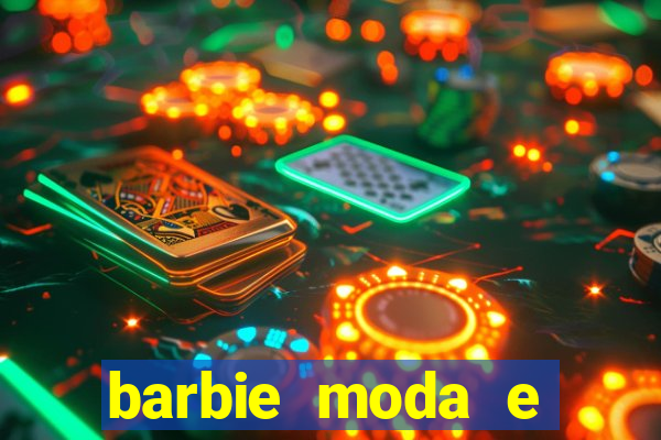 barbie moda e magia boneca